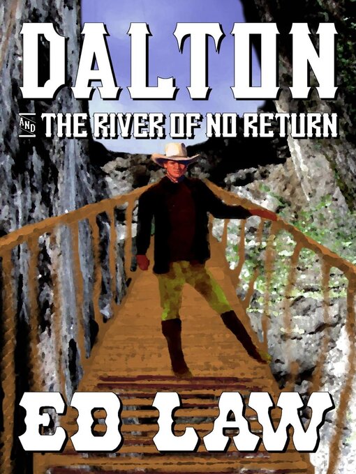 Title details for Dalton and the River of No Return by Ed Law - Available